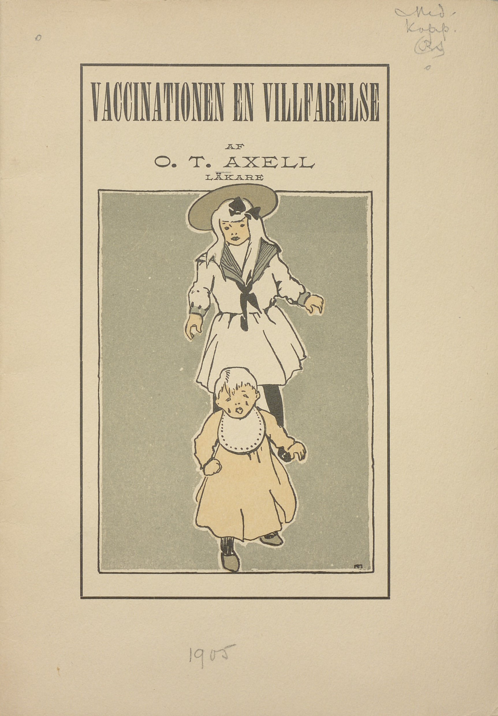 Broschyromslag med bild på ett gråtande småbarn i gula kläder som jagas av en äldre flicka i hatt och klänning. Text: Vaccinationen en villfarelse. 