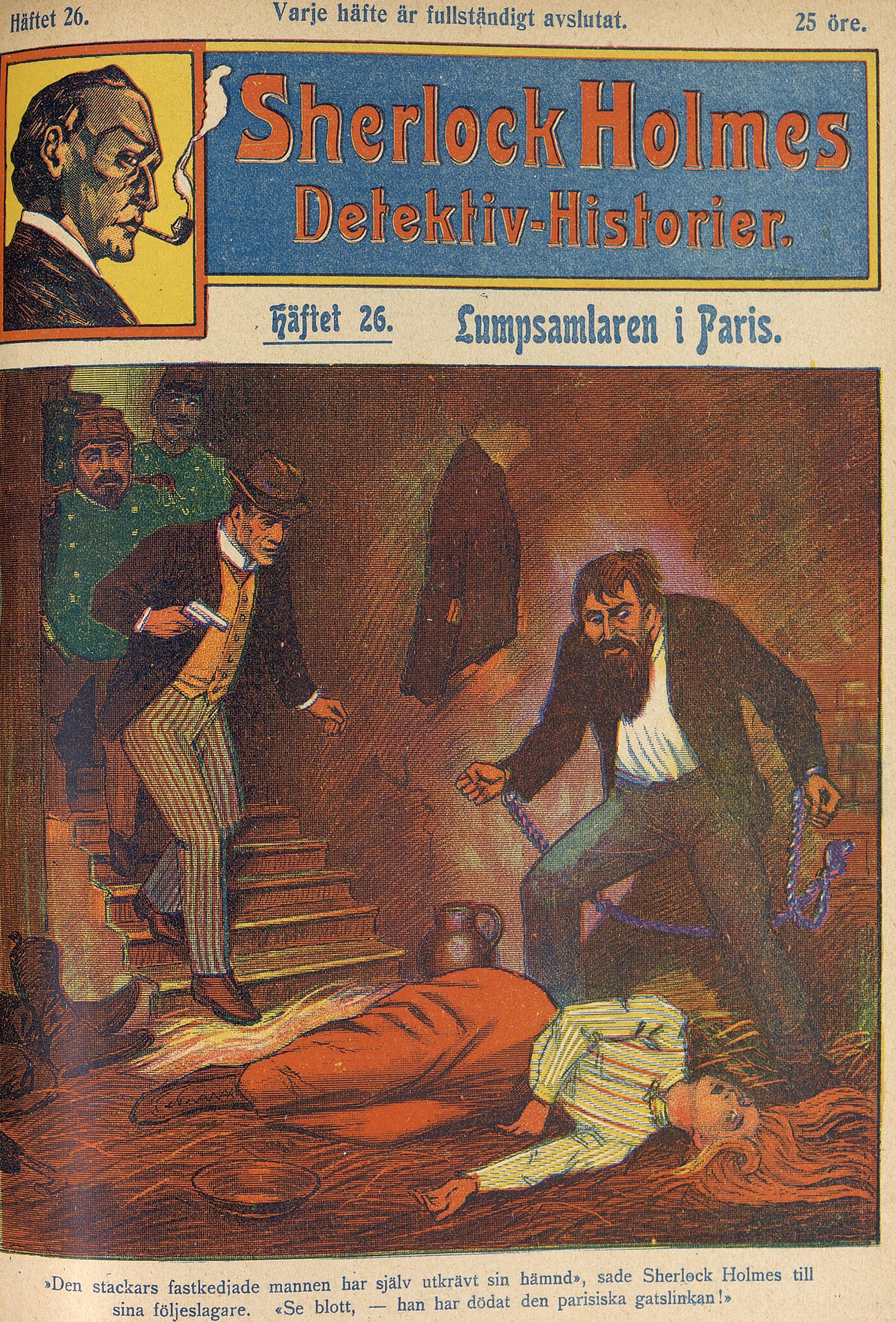 En mörk källarhåla med en skäggig man fastkedjad vid väggen. Vid hans fötter ligger en kvinna som han mördat, Sherlock Holmes med dragen pistol samt tre poliser i grön uniform kommer nerför trappan. 