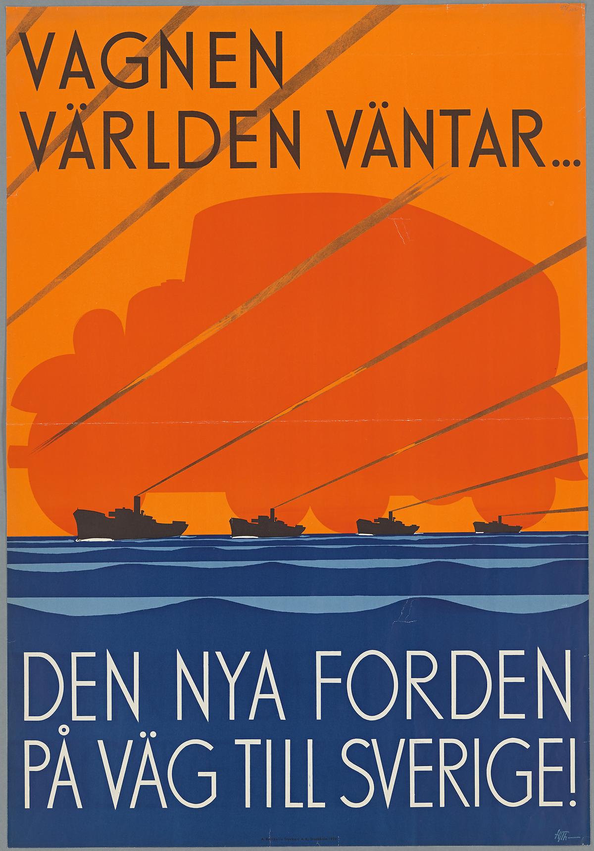 Vagnen världen väntar...Den nya Forden på väg till Sverige! Ill: Hjalmar Thoresson. 1932. Foto KB: Jens Östman