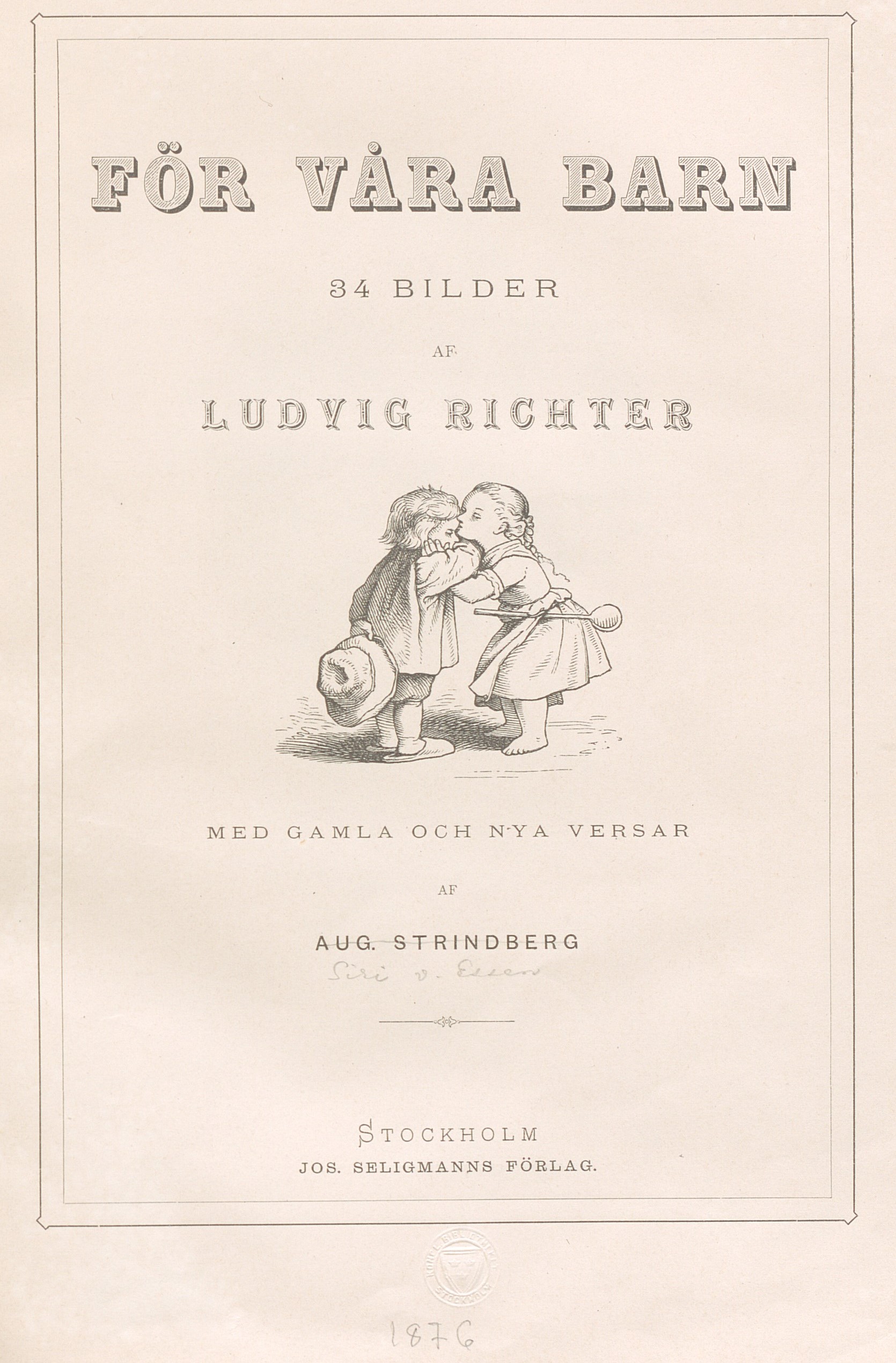 Illustration i svartvitt från boks framsida. En flicka pussar en pojke på pannan, författarnamnet Aug. Strindberg är överstruket och ersatt av Siri von Essen.