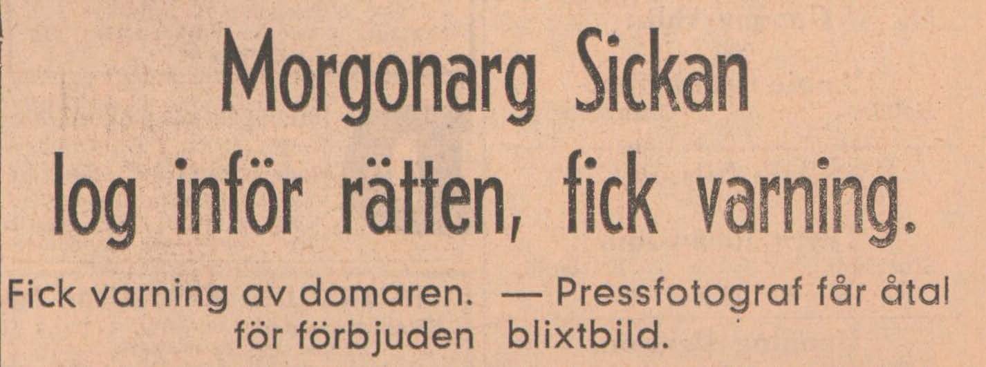 Gammalt tidningsklipp med texten: "Morgonarg Sickan log inför rätten, fick varning".