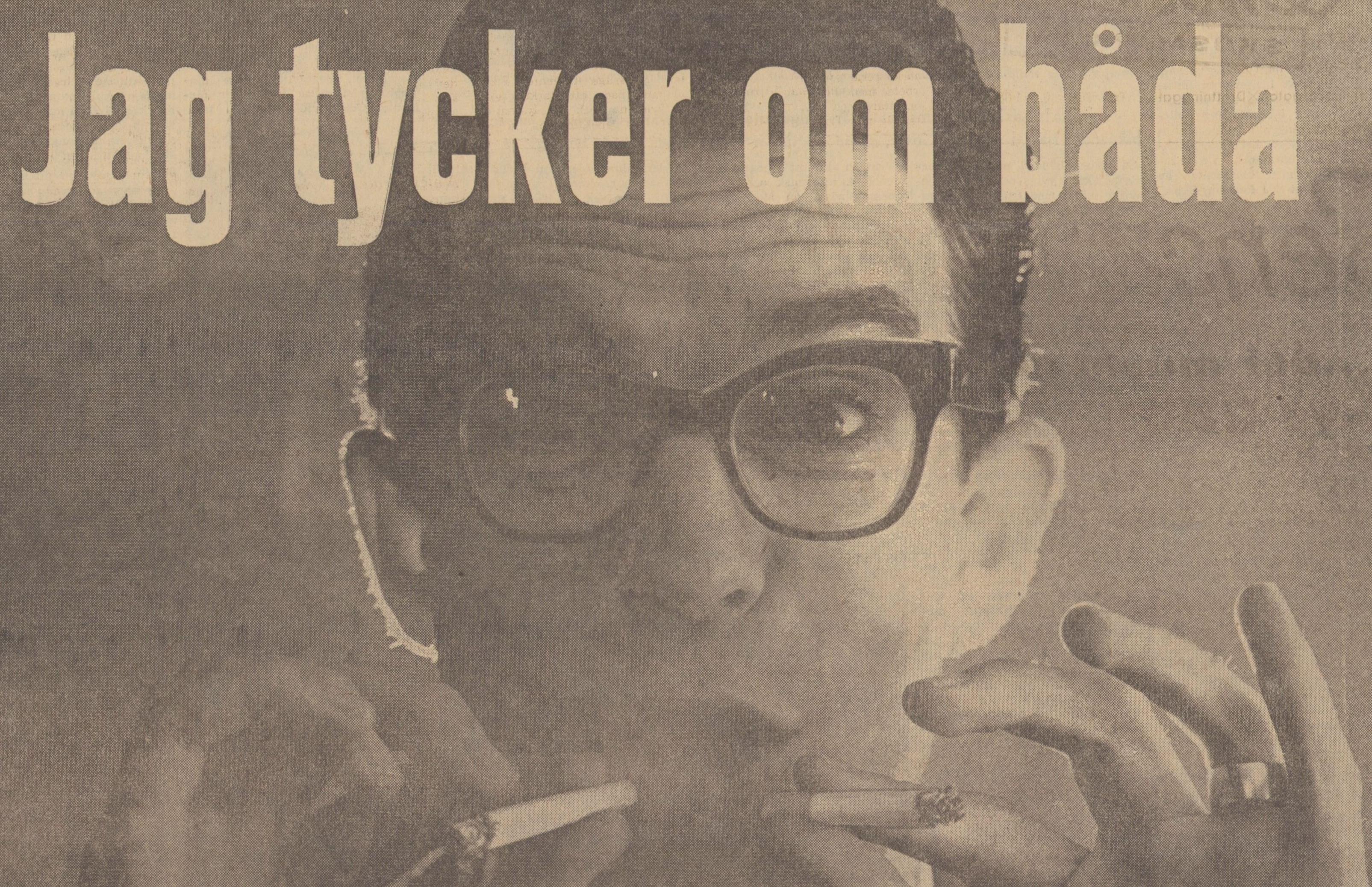 Gulnad tidning, glasögonprydd man med två cigaretter. Text: Jag tycker om båda.